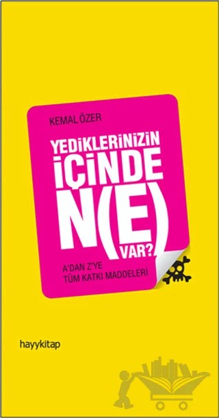 Yediklerinizin İçinde Ne Var? – Kemal Özer – Hayykitap kitap kapağı