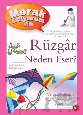 Merak Ediyorum da Rüzgar Neden Eser? – Anita Ganeri – Beyaz Balina Yayınları kitap kapağı