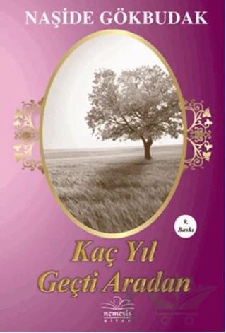 Kaç Yıl Geçti Aradan – Naşide Gökbudak – Nemesis Kitap kitap kapağı