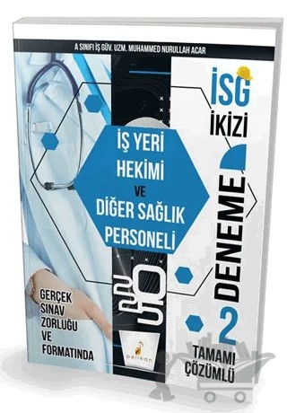 İSG İkizi İş Yeri Hekimi ve Diğer Sağlık Personeli 2 Özgün Deneme Sınavı – Muhammed Nurullah Acar – Pelikan Tıp Teknik Yayıncılık kitap kapağı