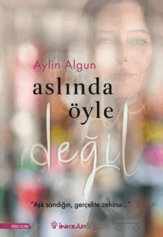 Aslında Öyle Değil – Aylin Algun – İnkılap Kitabevi kitap kapağı