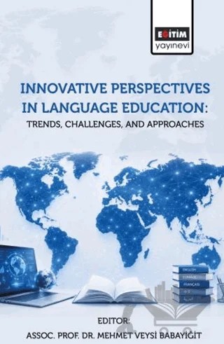 Innovative Perspectives In Language Education: Trends, Challenges, and Approaches – Kolektif – Eğitim Yayınevi - Bilimsel Eserler kitap kapağı
