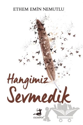 Hangimiz Sevmedik – Ethem Emin Nemutlu – Olimpos Yayınları kitap kapağı
