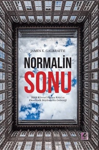 Normalin Sonu – James K. Galbraith – Efil Yayınevi kitap kapağı