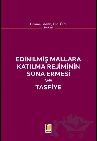 Edinilmiş Mallara Katılma Rejiminin Sona Ermesi ve Tasfiye – Halime Savaş Öztürk – Adalet Yayınevi kitap kapağı