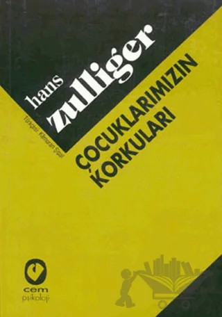 Çocuklarımızın Korkuları – Hans Zulliger – Cem Yayınevi kitap kapağı
