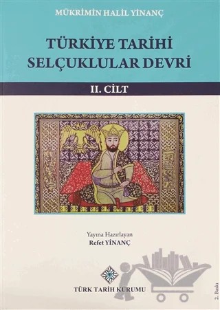 Türkiye Tarihi Selçuklular Devri 2. Cilt – Mükrimin Halil Yinanç – Türk Tarih Kurumu Yayınları kitap kapağı