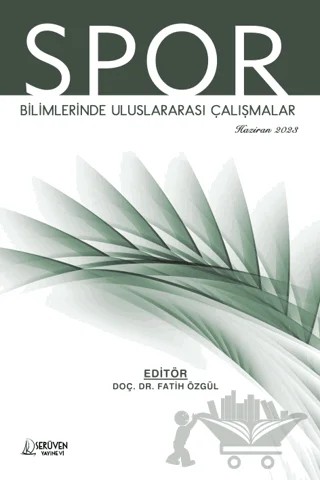 Spor Bilimlerinde Uluslararası Çalışmalar - Haziran 2023 – Fatih Özgül – Serüven Yayınevi kitap kapağı