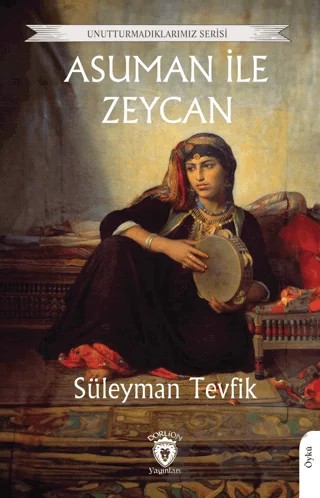 Asuman ile Zeycan – Süleyman Tevfik – Dorlion Yayınları kitap kapağı