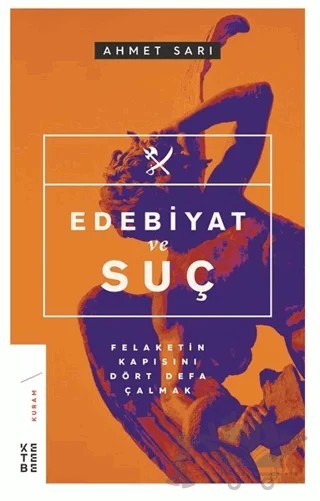 Edebiyat ve Suç – Ahmet Sarı – Ketebe Yayınları kitap kapağı