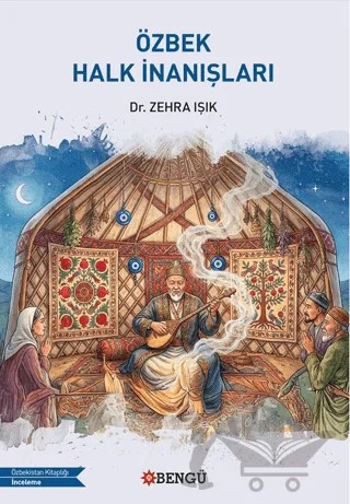 Özbek Halk İnanışları – Zehra Işık – Bengü Yayınları kitap kapağı