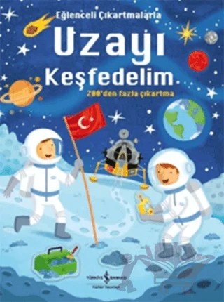 Eğlenceli Çıkartmalarla Uzayı Keşfedelim – Sam Smith – İş Bankası Kültür Yayınları kitap kapağı