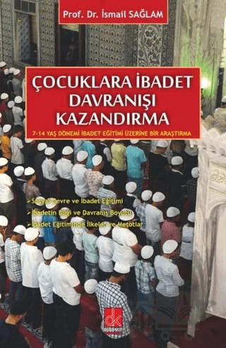 Çocuklara İbadet Davranışı Kazandırma – İsmail Sağlam – Düşünce Kitabevi Yayınları kitap kapağı