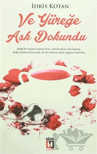 Ve Yüreğe Aşk Dokundu – İdris Kotan – Uğur Tuna Yayınları kitap kapağı