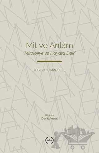 Mit ve Anlam – Joseph Campbell – Islık Yayınları kitap kapağı