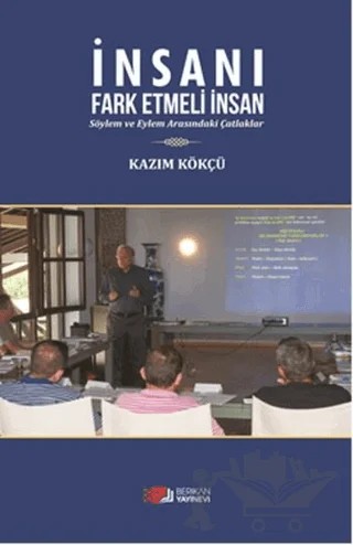 İnsanı Fark Etmeli İnsan – Kazım Kökçü – Berikan Yayınevi kitap kapağı