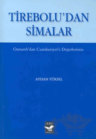 Tirebolu’dan Simalar – Ayhan Yüksel – Arı Sanat Yayınevi kitap kapağı