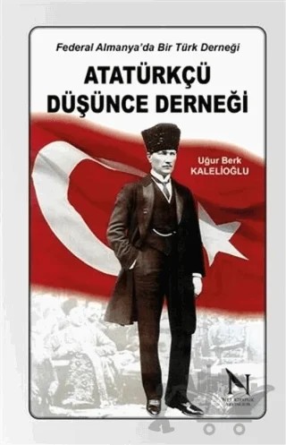 Atatürk Düşünce Derneği – Uğur Berk Kalelioğlu – Net Kitaplık Yayıncılık kitap kapağı