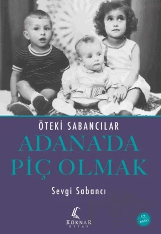 Adana’da Piç Olmak – Sevgi Sabancı – Köknar Kitap kitap kapağı