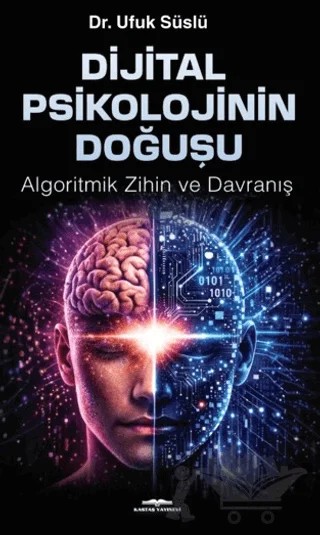 Digital Psikolojinin Doğuşu – Ufuk Süslü – Kastaş Yayınları kitap kapağı