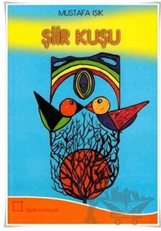 Şiir Kuşu – Mustafa Işık – Kare Yayınları kitap kapağı
