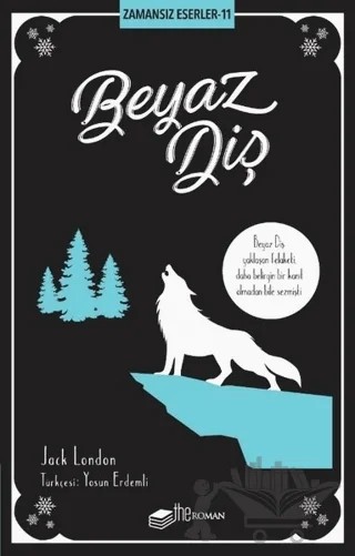 Beyaz Diş – Jack London – The Roman kitap kapağı