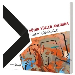 Bütün Yüzler Aklımda – Tümay Çobanoğlu – Hayal Yayınları kitap kapağı