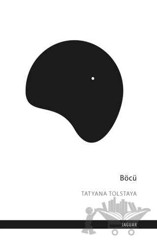 Böcü – Tatyana Tolstaya – Jaguar Kitap kitap kapağı
