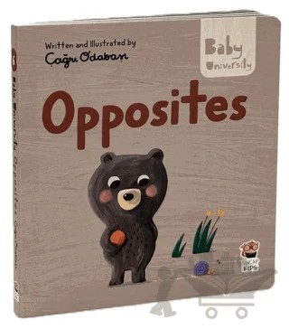 Opposites - Baby University First Concepts Stories – Çağrı Odabaşı – Sincap Kitap kitap kapağı