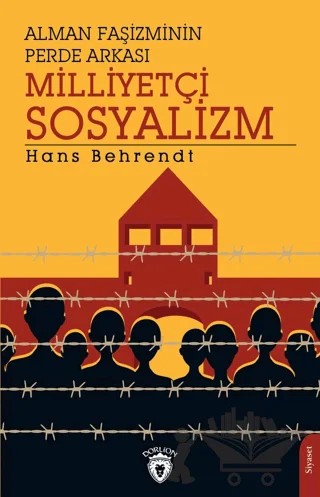 Alman Faşizminin Perde Arkası Milliyetçi Sosyalizm – Hans Behrendt – Dorlion Yayınları kitap kapağı