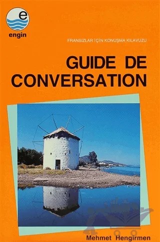 Guide de Conversation - Fransızlar için Konuşma Kılavuzu – Mehmet Hengirmen – Engin Yayınevi kitap kapağı