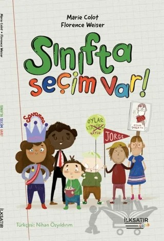 Sınıfta Seçim Var! – Marie Colot – İlksatır Yayınevi kitap kapağı