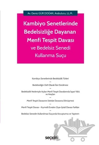 Kambiyo Senetlerinde Bedelsizliğe Dayanan Menfi Tespit Davası ve Bedelsiz Senedi Kullanma Suçu – Deniz Gür Doğan – Seçkin Yayıncılık kitap kapağı