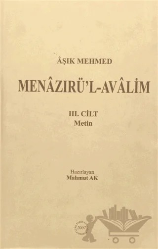 Aşık Mehmed Menaziru'l-Avalim Cilt: 3 – Mahmut Ak – Türk Tarih Kurumu Yayınları kitap kapağı
