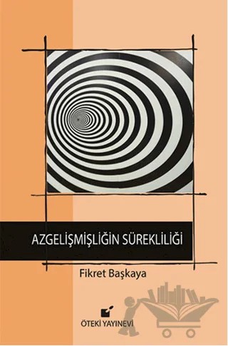Azgelişmişliğin Sürekliliği – Fikret Başkaya – Öteki Yayınevi kitap kapağı