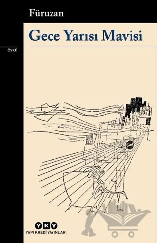 Gece Yarısı Mavisi – Füruzan – Yapı Kredi Yayınları kitap kapağı