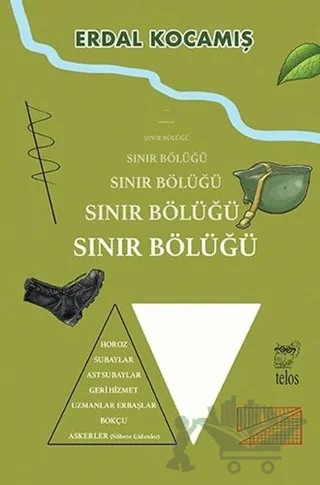 Sınır Bölüğü – Erdal Kocamış – Telos Yayıncılık kitap kapağı