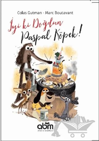 İyi ki Doğdun Paspal Köpek! – Colas Gutman – Abm Yayınevi kitap kapağı