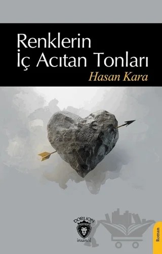 Renklerin İç Acıtan Tonları – Hasan Kara – Dorlion Yayınları kitap kapağı