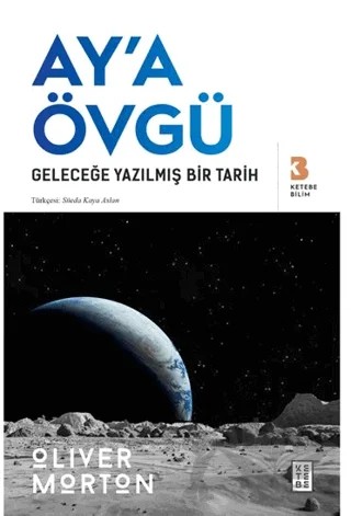 Ay’a Övgü – Oliver Morton – Ketebe Yayınları kitap kapağı