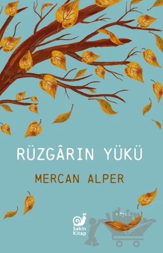 Rüzgarın Yükü – Mercan Alper – Sakin Kitap kitap kapağı