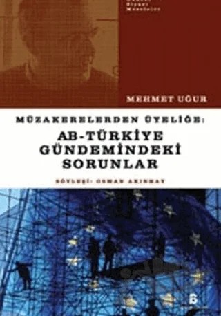 Müzakerelerden Üyeliğe: AB - Türkiye Gündemindeki Sorunlar – Mehmet Uğur – Agora Kitaplığı kitap kapağı