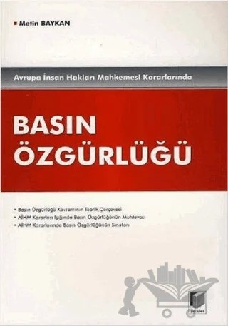 Avrupa İnsan Hakları Mahkemesi Kararlarında Basın Özgürlüğü – Metin Baykan – Adalet Yayınevi kitap kapağı