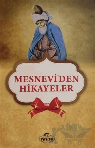 Mesnevi'den Hikayeler – Mevlana Celaleddin Rumi – Ravza Yayınları kitap kapağı