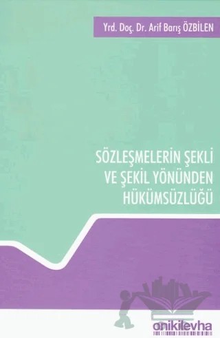 Sözleşmelerin Şekli ve Şekil Yönünden Hükümsüzlüğü – A. Barış Özbilen – On İki Levha Yayınları kitap kapağı