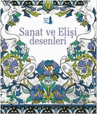 Sanat ve Elişi Desenleri – Kolektif – Büyülü Fener Yayınları kitap kapağı