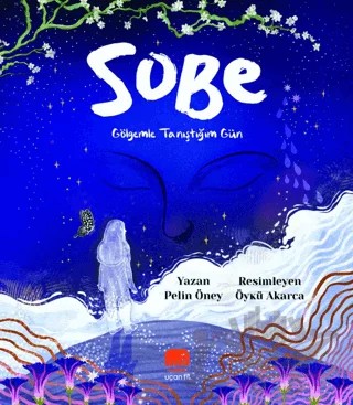 Sobe - Gölgemle Tanıştığım Gün – Pelin Öney – Uçan Fil Yayınları kitap kapağı