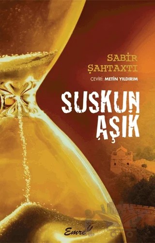 Suskun Aşık – Sabir Şahtaxtı – Emre Yayınları kitap kapağı