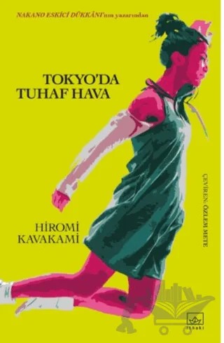 Tokyo’da Tuhaf Hava – Hiromi Kawakami – İthaki Yayınları kitap kapağı
