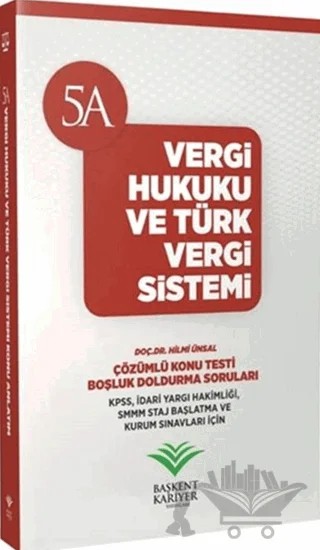 2018 KPSS ve Kurum Sınavları İçin Vergi Hukuku ve Türk Vergi Sistemi – Hilmi Ünsal – Başkent Kariyer Yayınları kitap kapağı